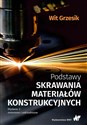 Podstawy skrawania materiałów konstrukcyjnych - Wit Grzesik