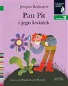 Pan Pit i jego kwiatek Czytam sobie Poziom 2 - Justyna Bednarek