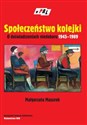 Społeczeństwo kolejki O doświadczeniach niedoboru 1945-1989 - Małgorzata Mazurek
