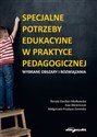 Specjalne potrzeby edukacyjne w praktyce pedagogicznej Wybrane obszary i rozwiązania - Renata Gardian-Miałkowska, Ewa Weremczuk, Małgorzata Przybysz-Zaremba