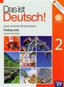 Das ist Deutsch! 2 Podręcznik z płytą CD Gimnazjum