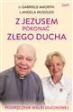 Z Jezusem pokonać złego ducha Podręcznik walki duchowej - Gabriele Amorth, Angela Musolesi