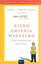 Niebo zmienia wszystko Żyjąc perspektywą wieczności - Todd Burpo, Sonja Burpo