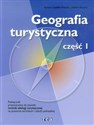 Geografia turystyczna Część 1 Podręcznik do nauki zawodu technik obsługi turystycznej. Szkoła ponadgimnazjalna