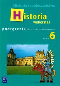 Historia wokół nas 6 podręcznik Szkoła podstawowa