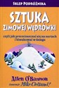 Sztuka zimowej wędrówki czyli jak przemieszczać się na nartach i biwakować w śniegu  - Allen OBannon, Mike Clelland