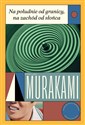 Na południe od granicy, na zachód od słońca  - Haruki Murakami