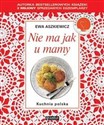 Nie ma jak u mamy Kuchnia polska