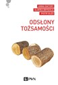 Odsłony tożsamości - Elwira Brygoła, Anna Batory, Piotr Oleś