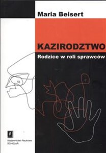 Kazirodztwo Rodzice w roli sprawców