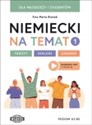 Niemiecki na temat 1 Dla młodzieży i studentów Teksty - dialogi – zadania 