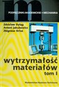 Wytrzymałość materiałów Tom 1 - Zdzisław Dyląg, Antoni Jakubowicz, Zbigniew Orłoś