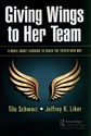 Giving Wings to Her Team A Novel About Learning to Coach the Toyota Kata Way - Tilo Schwarz, Jeffrey K. Liker