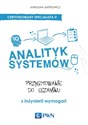 Analityk systemów Przygotowanie do egzaminu z inżynierii wymagań. - Karolina Zmitrowicz