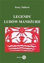 Legendy ludów Mandżurii Tom 1 - Jerzy Tulisow