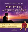 Medytuj a będzie Ci dane - i Jerry Hicks Esther