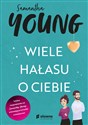 Wiele hałasu o ciebie - Samantha Young