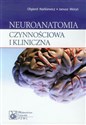 Neuroanatomia czynnościowa i kliniczna Podręcznik dla studentów i lekarzy
