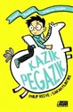 Kazik Pegazik - Philip Reeve, Sarah McIntyre