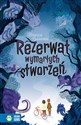 Rezerwat wymarłych stworzeń - Veronica Cossanteli