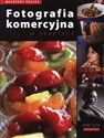 Fotografia komercyjna w praktyce