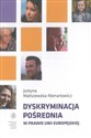 Dyskryminacja pośrednia w prawie Unii Europejskiej - Justyna Maliszewska-Nienartowicz