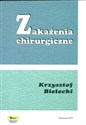 Zakażenia chirurgiczne - Krzysztof Bielecki