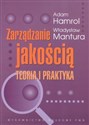 Zarządzanie jakością Teoria i praktyka