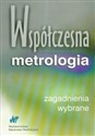 Współczesna metrologia wybrane zagadnienia