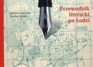 Przewodnik literacki po Łodzi