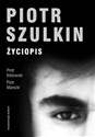 Piotr Szulkin Życiopis