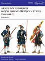 Armie holenderskie wojny osiemdziesięcioletniej 1568-1648 (1) Piechota - de Groot Bouko