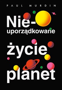 Nieuporządkowane życie planet - Księgarnia Niemcy (DE)