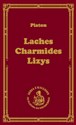 Laches, czyli O odwadze Charmides, czyli O umiarkowaniu; Lyzis, czyli O przyjaźni