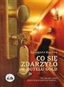 Co się zdarzyło w hotelu Gold