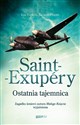 Saint Exupery Ostatnia tajemnica Zagadka śmierci autora Małego Księcia wyjaśniona !