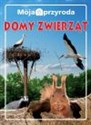 Moja przyroda Domy zwierząt