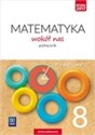 Matematyka wokół nas 8 Podręcznik Szkoła podstawowa - Anna Drążek, Ewa Duvnjak, Ewa Kokiernak-Jurkiewicz