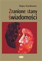 Zranione stany świadomości - Bogna Szymkiewicz