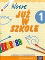 Nowe Już w szkole 1 Ćwiczenia Część 1 edukacja wczesnoszkolna