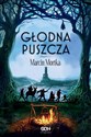 Głodna Puszcza - Marcin Mortka