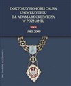 Doktorzy honoris causa Uniwersytetu im. Adama Mickiewicza w Poznaniu, tom III: 1980-2000