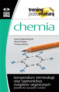 Chemia Kompendium terminologii oraz nazewnictwa związków organicznych Poradnik dla nauczycieli i uczniów