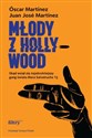 Młody z Hollywood. Skąd wziął się najokrutniejszy gang świata Mara Salvatrucha 13 - Óscar Martínez, Juan José Martínez