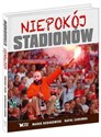 Niepokój stadionów - Marek Bobakowski, Rafał Zaremba