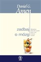 Zadbaj o mózg - Amen G. Daniel