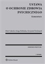 Ustawa o ochronie zdrowia psychicznego Komentarz - Kinga Bobińska, Krzysztof Eichstaedt, Piotr Gałecki