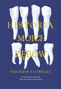 Historia moich zębów - Księgarnia UK