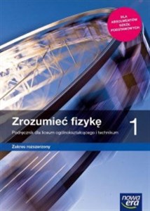 Zrozumieć fizykę 1 Podręcznik Zakres rozszerzony Szkoła ponadpodstawowa - Księgarnia Niemcy (DE)