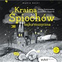 [Audiobook] Kraina Śpiochów bajka muzyczna - Marta Guśniowska